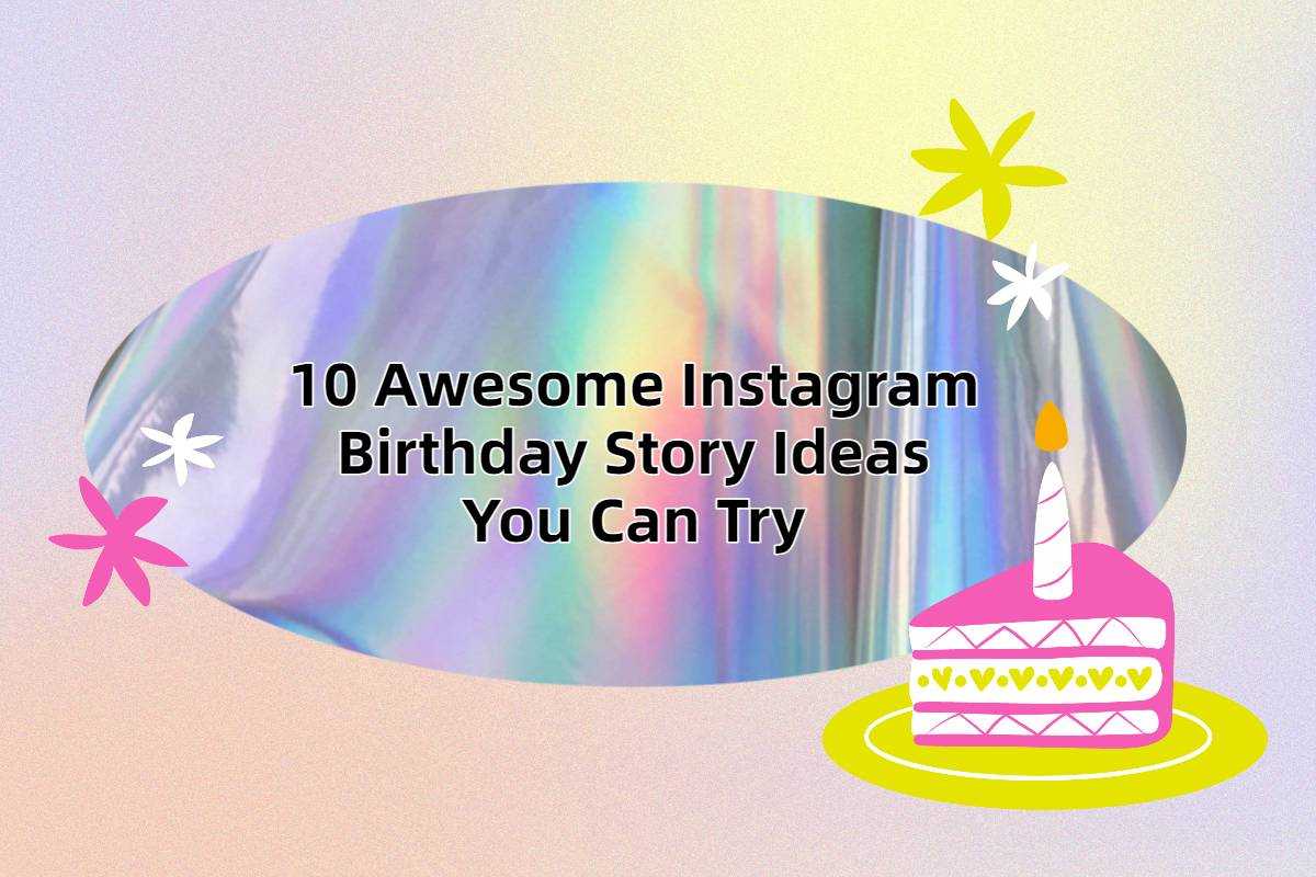 Bạn đang muốn tìm kiếm ý tưởng story Instagram sinh nhật thú vị và độc đáo để chúc mừng những người thân yêu của mình? Hãy xem qua ngay những ý tưởng và hình ảnh sinh nhật của chúng tôi để trang trí cho profile Instagram của bạn trở nên đầy màu sắc và sinh động hơn bao giờ hết.