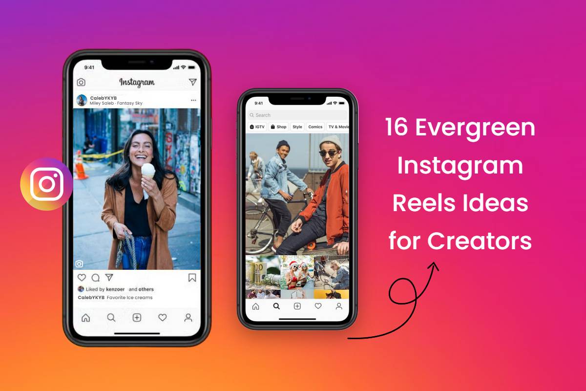 16 evergreen instagram reels ideas