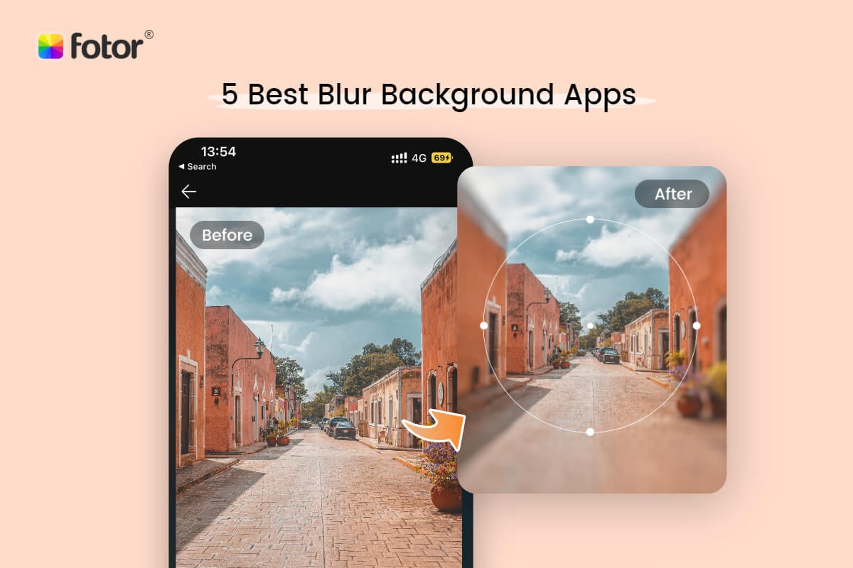 5 Best Blur Background Apps in 2023 (iOS, Android & PC) - Fotor