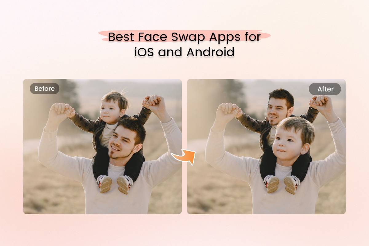 10 Best Face Swap Apps for iPhone and Android [Free Download]