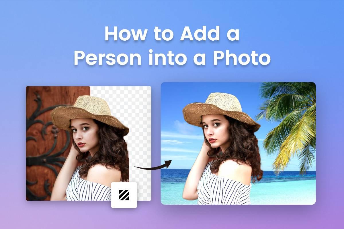 How to Add a Person to a Photo  