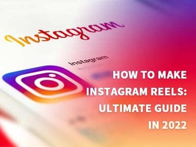 How To Make Instagram Reels 