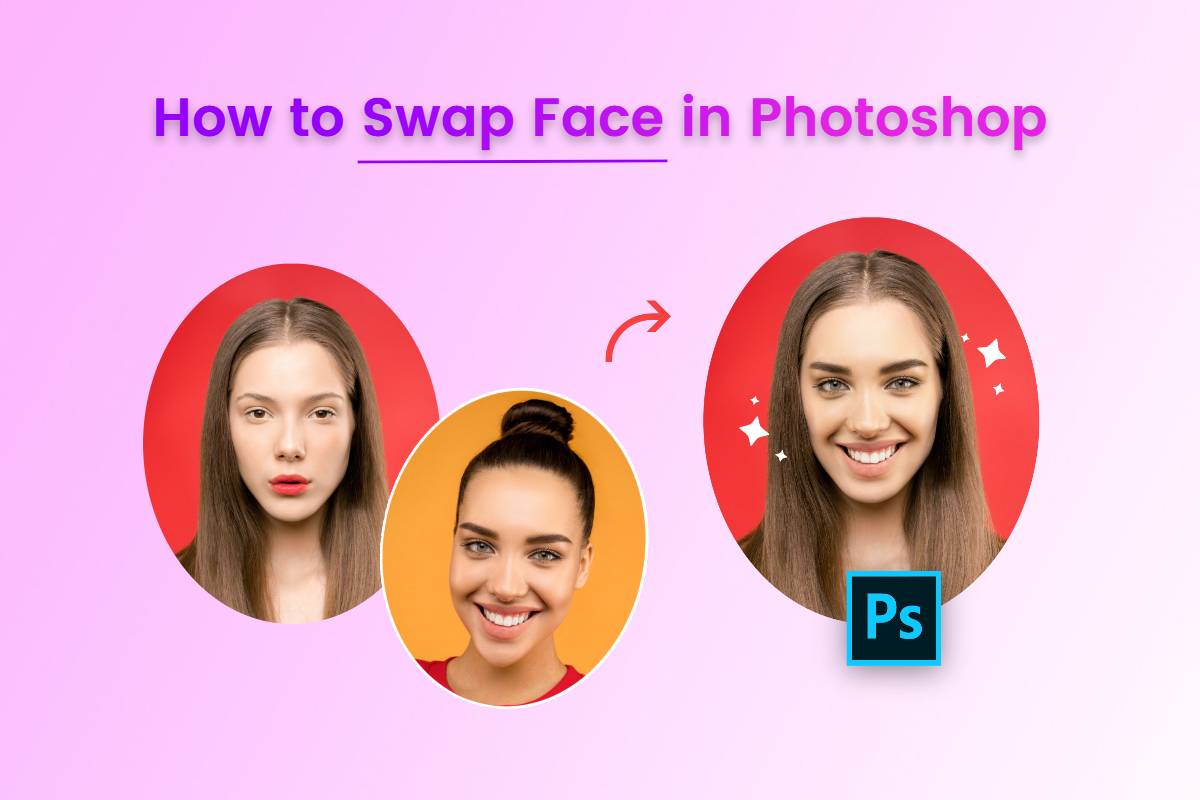 How to Swap Faces in Photoshop: Easy and Fast Guide | Fotor