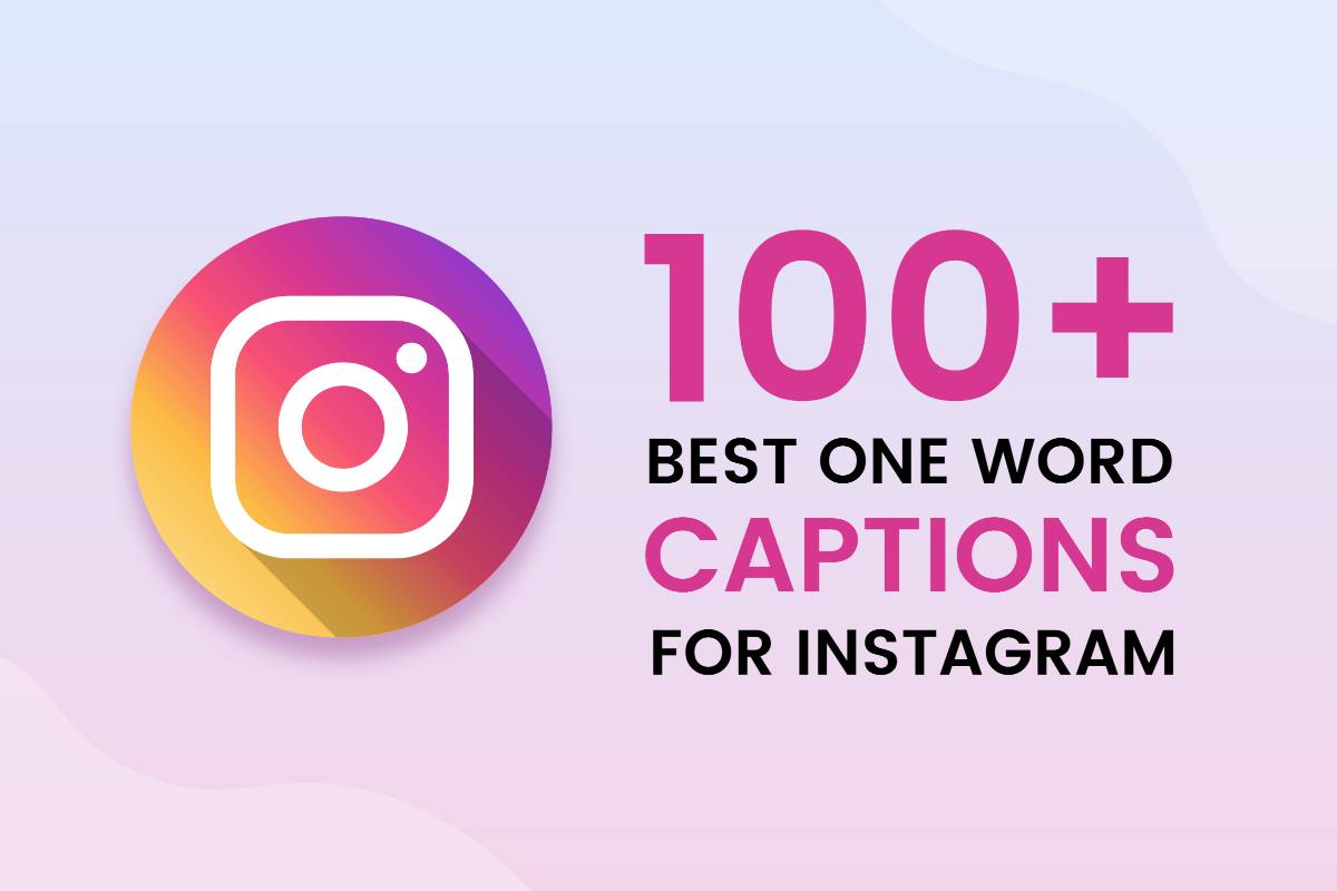 100+ Best One Word Captions for Instagram and Instagram Post Templates