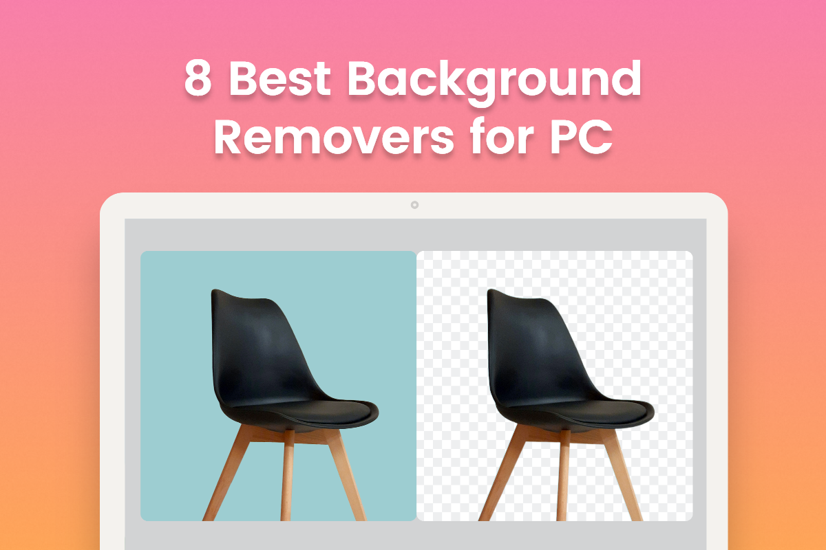 8 Best Background Removers for PC in 2023 | Fotor