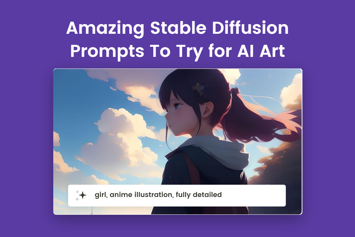 How to Write Amazing Stable Diffusion Prompts: A Definitive Guide for You
