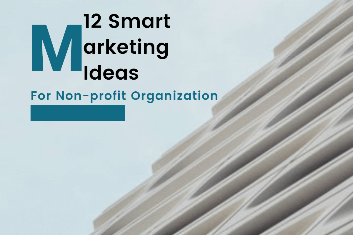 12 smart marketing design for non profit organizations