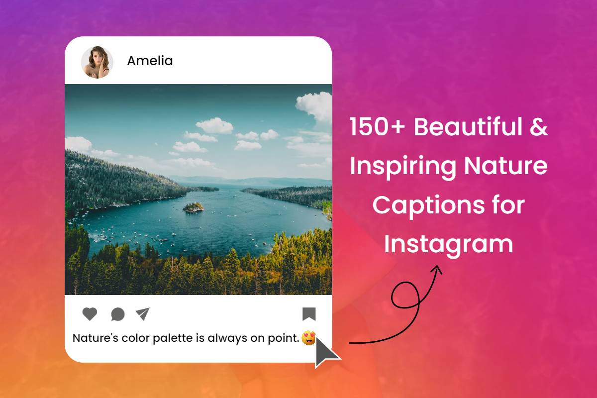 150+ Beautiful and Inspiring Nature Captions for Instagram