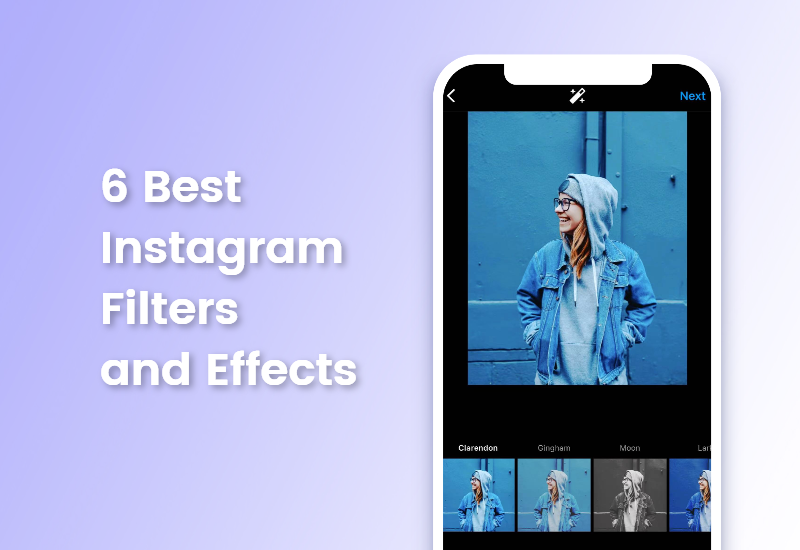 6 Best Instagram Filters and Effects