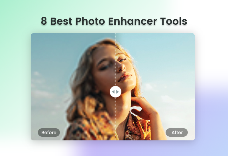 8 Best Photo Enhancer Tools