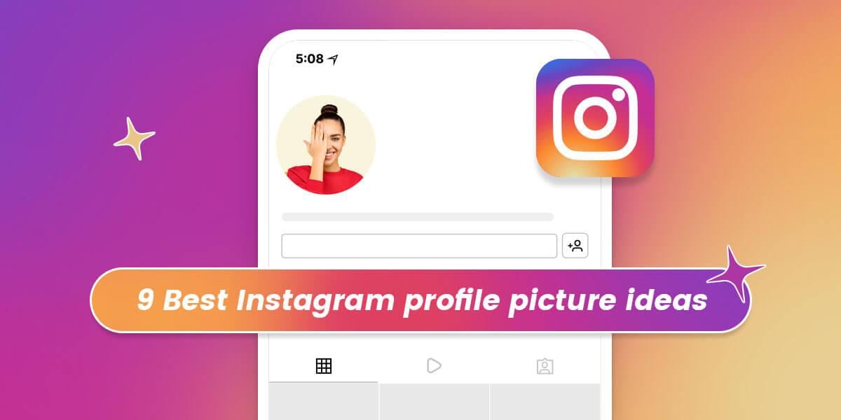 How to Make Attractive Instagram Profile Picture: Perfect Size & Design  Ideas