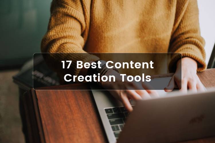 17 Best Content Creation Tools