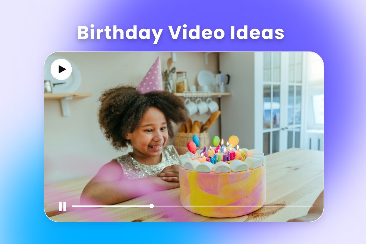 birthday video ideas