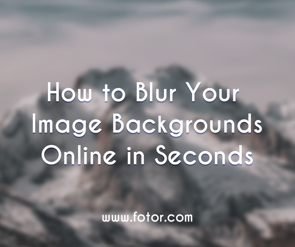 How to Blur Your Image Background Online in Seconds