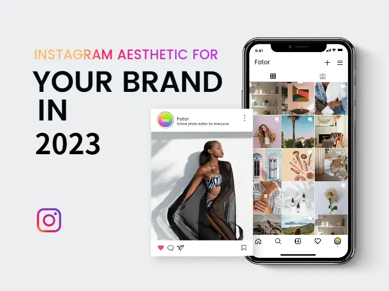 How To Create A Stunning Instagram Aesthetic For Your Brand In 2024 Fotor