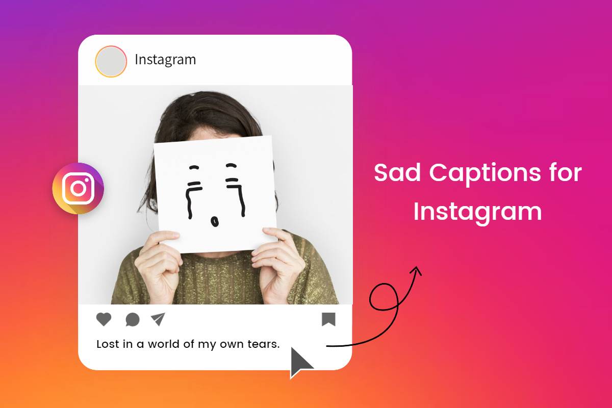 100+ Sad Captions for Instagram and Instagram Post Templates 2024
