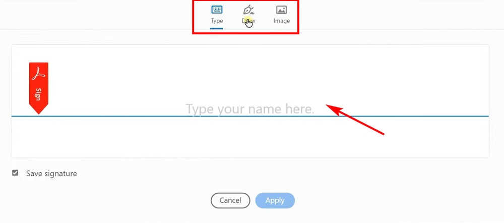 Three ways to create signatures in Adobe Acrobat- Type, draw, or upload an image of signature