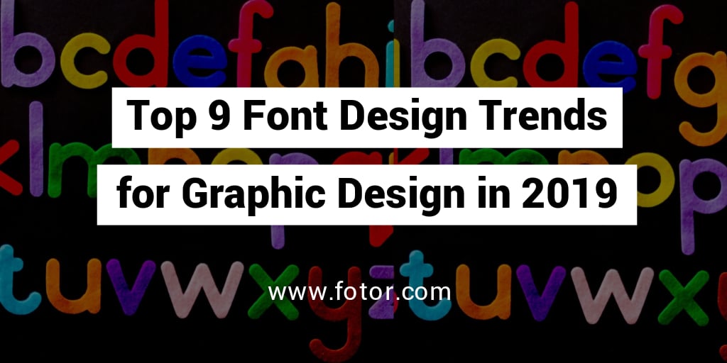 Top 9 Font Design Trends for Graphic Design
