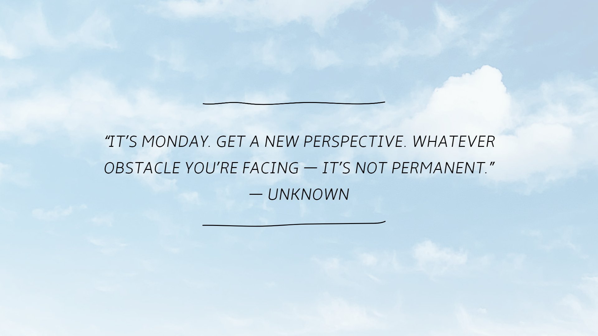 blue sky desktop wallpaper with the monday motivation quotes