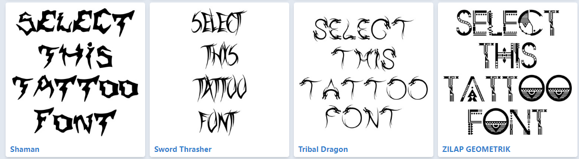 cool tattoo fonts examples, including shaman, sword thrasher, tribal dragon, and zilap geometrik