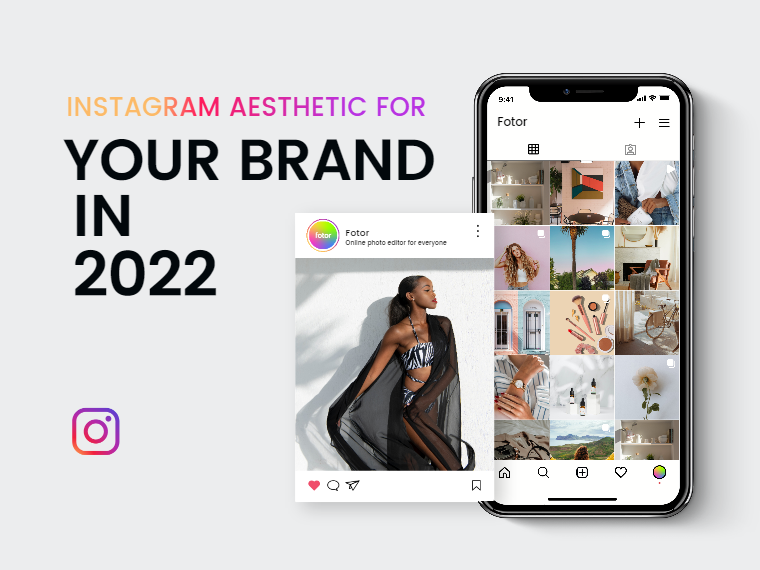 How to Create a Stunning Instagram Aesthetic for Your Brand in 2022 | Fotor
