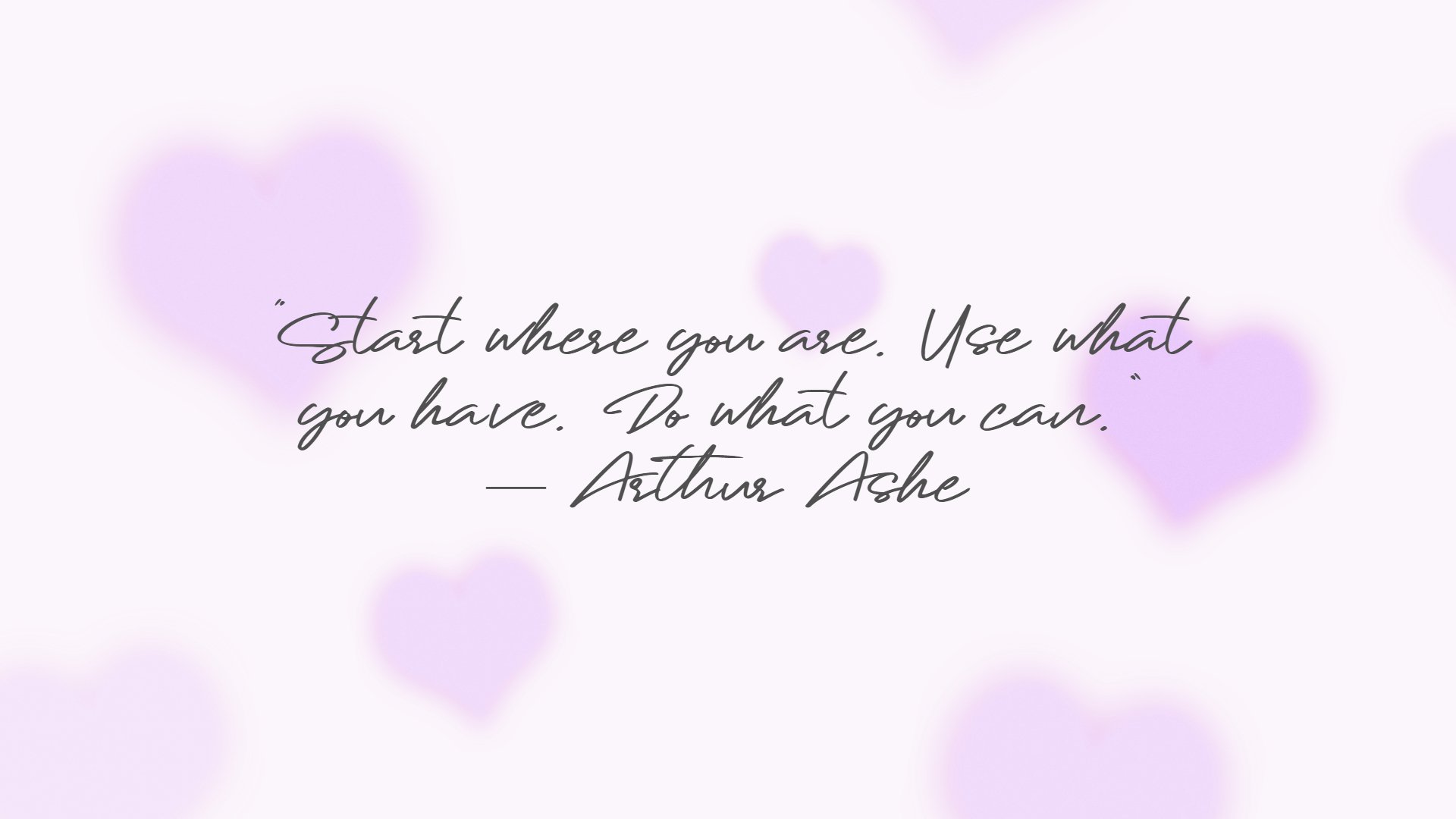 the monday motivation quote from Arthur Ashe on the desktop wallpaper with gradient purple hearts