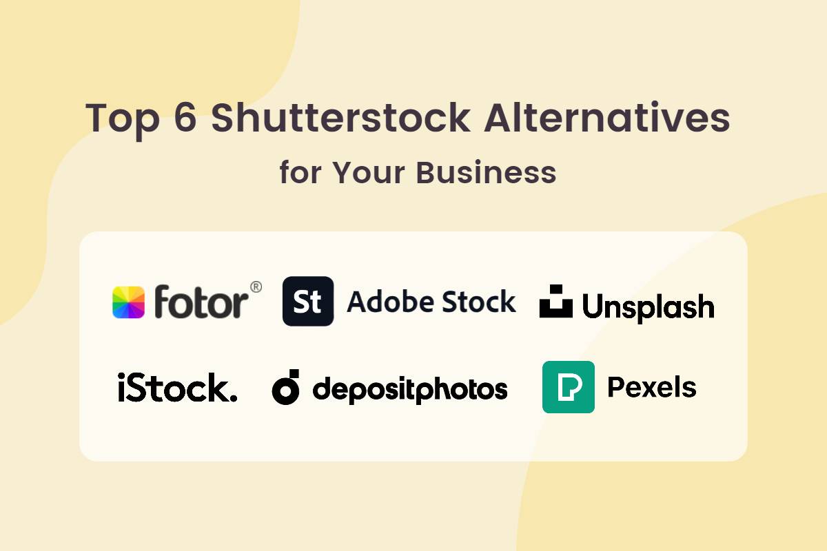 top 6 shutterstock alternatives, including Fotor, Adobe Stock, Unsplash, iStock, Pexels, and Depositphotos