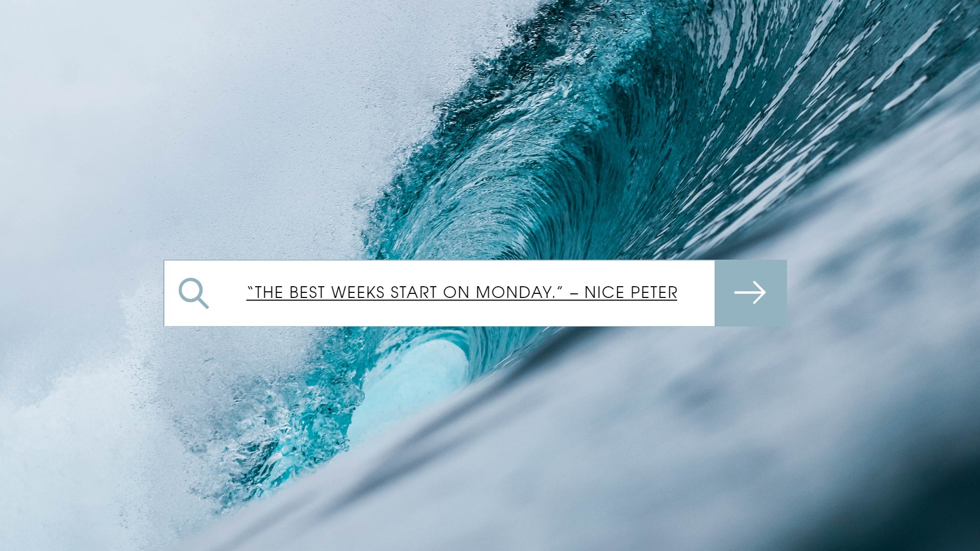 the waterwave desktop wallpaper with the monday motivation quotes from nice peter