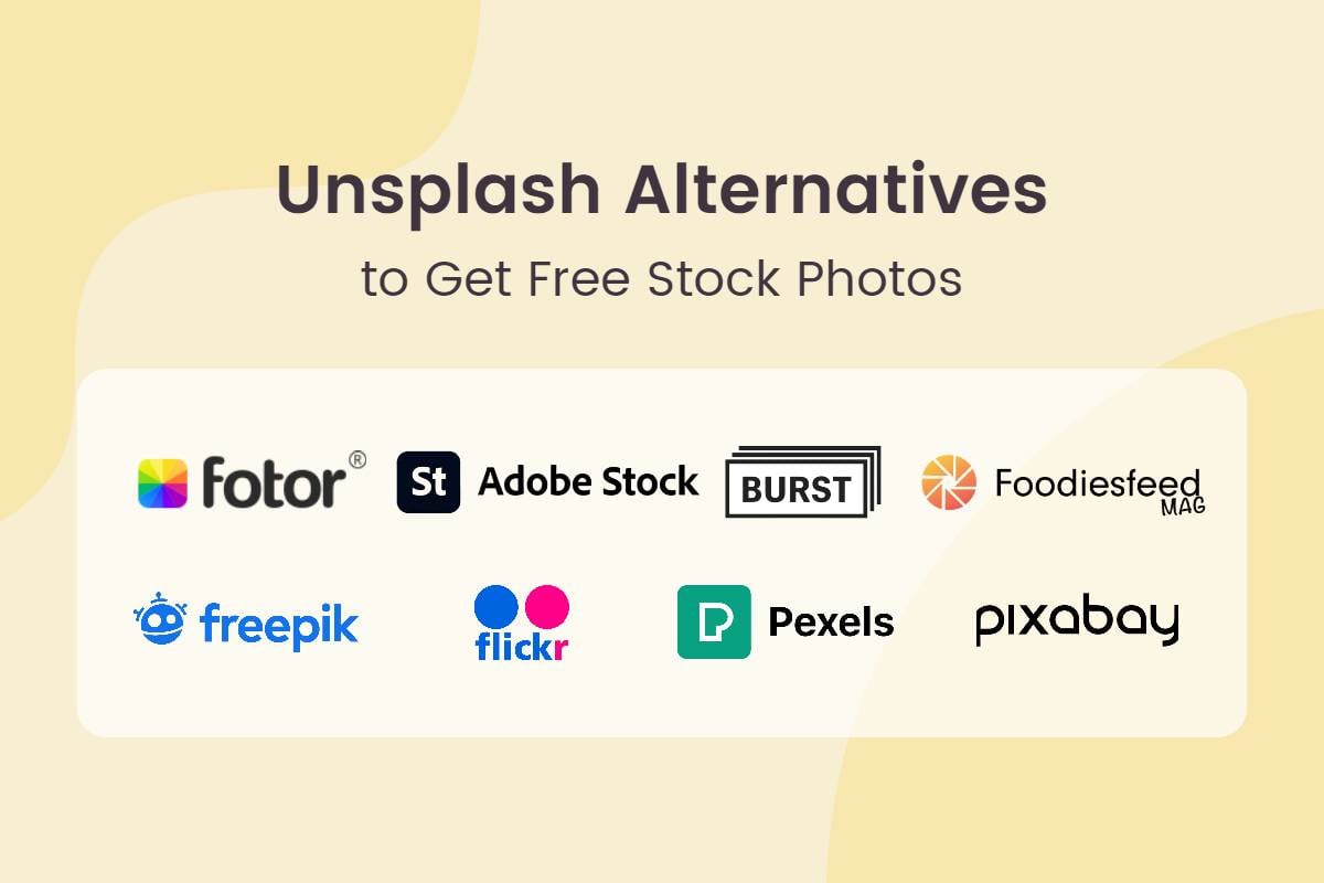 unsplash alternatives, including Pexels, Pixabay, Flickr, Foodiesfeed, Burst, Freepik, Adobe Stock, and Fotor.