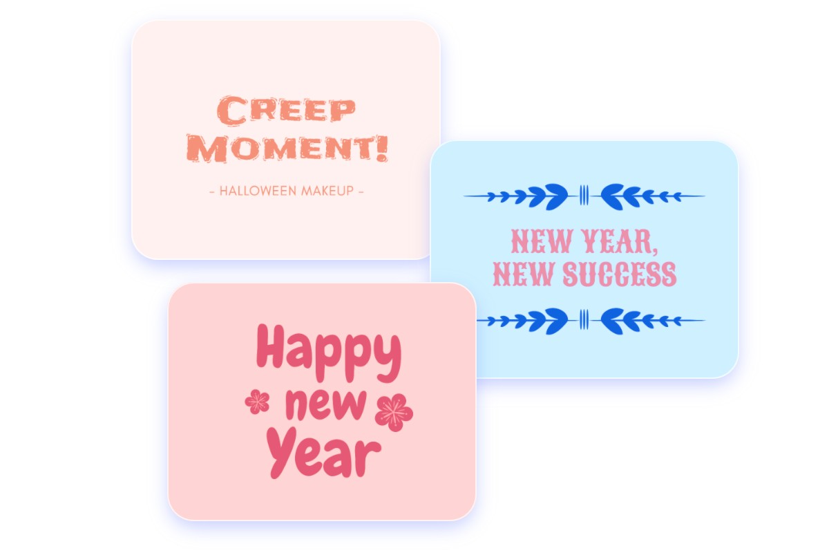 Explore tons of font styles and creative effects